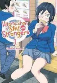 Hitomi-chan Is Shy With Strangers
